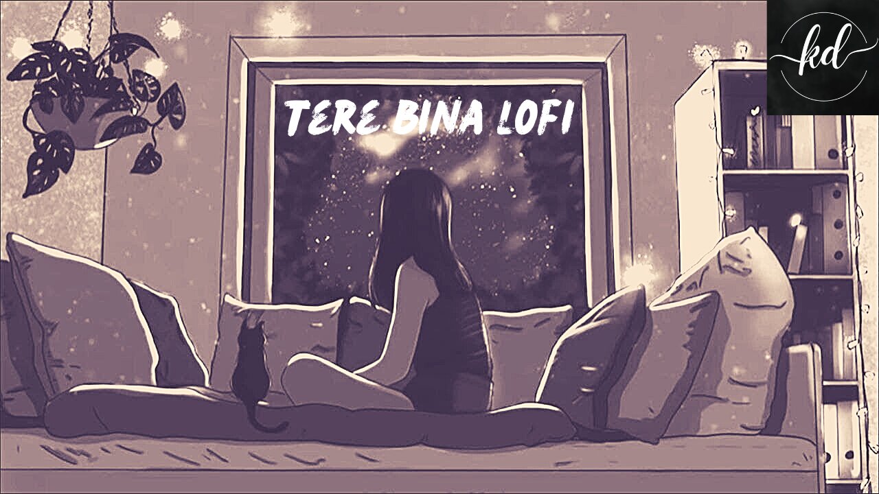 Tere Bina Lofi Remake A R Rahman Malhar Music Flip Indian LOFI Bollywood LOFI 720p