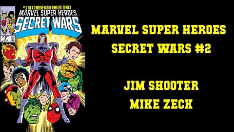 Secret Wars #2 - Heroes, Villains, and Conflict