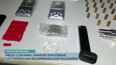 Tráfico de drogas: preso com arma, dinheiro e materiais ilícitos em casa no esperança em GV