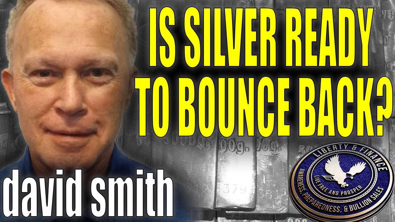 Is Silver Ready To Bounce Back? | David Smith