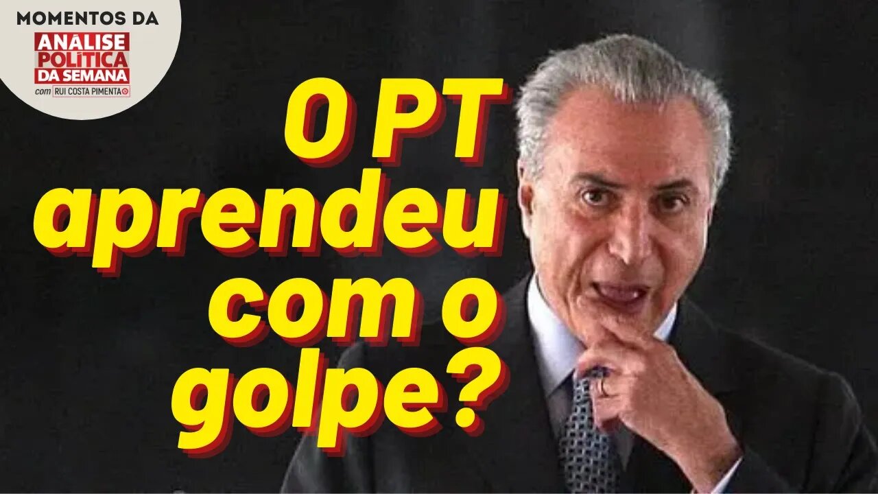 O PT aprendeu com o Golpe? | Momentos