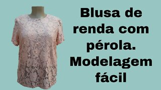 Blusa de renda com pérola. Modelagem prática