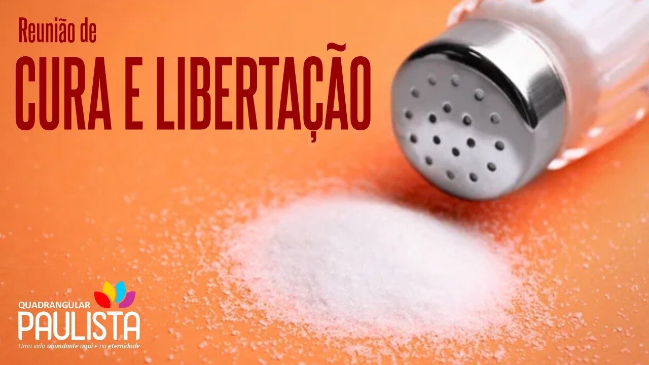 Reunião de Cura e Libertação - 23/05/23