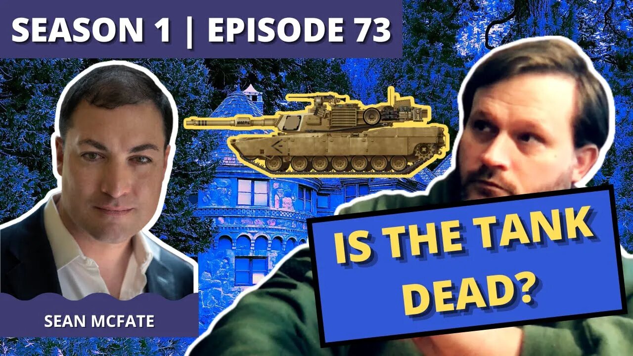 Episode 73: Sean McFate (Is the Tank Dead?)