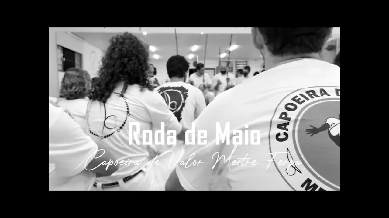 Roda de Maio, Capoeira de Valor Mestre Ferpa – Parte 1/4