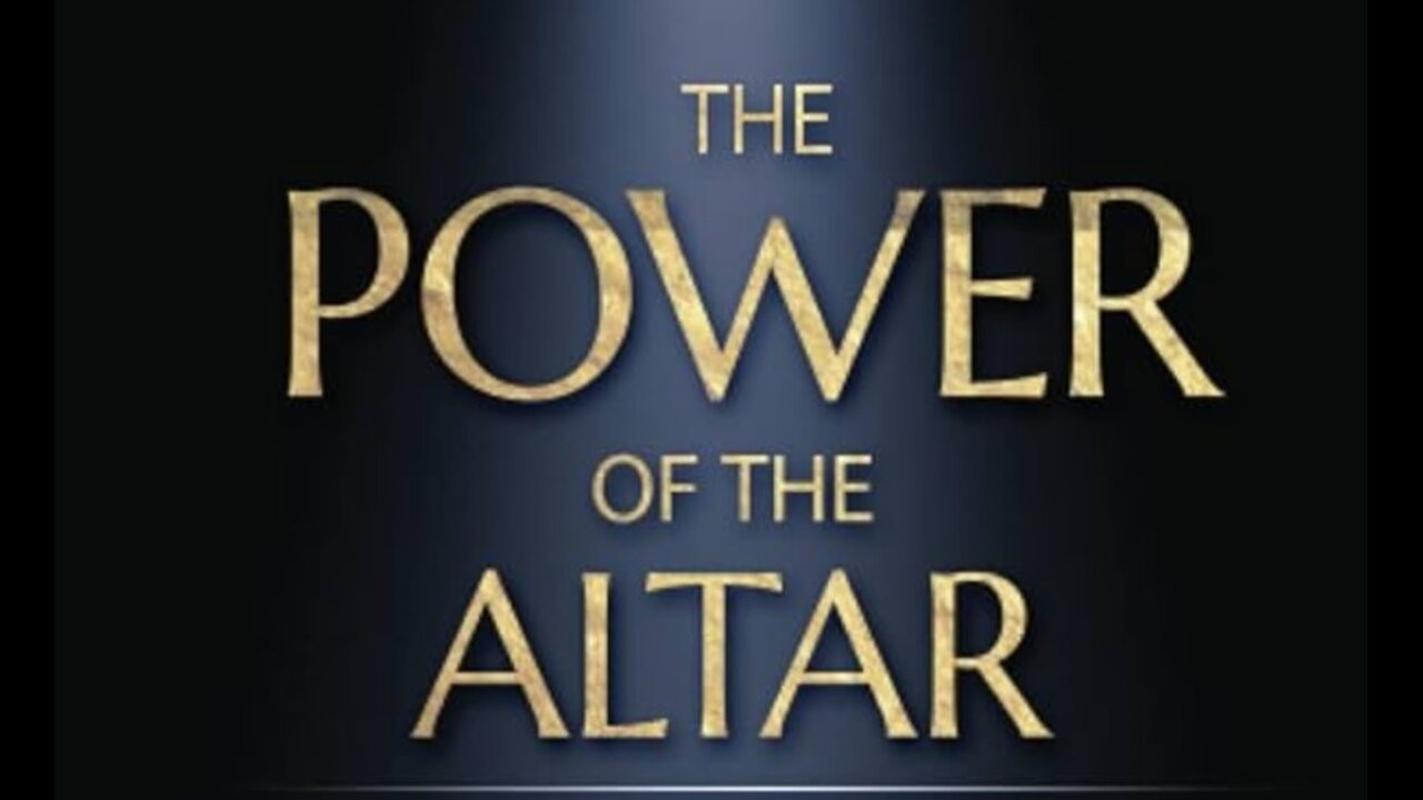 The Power of the Altar