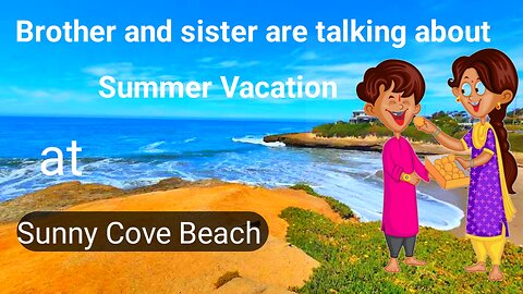 Brother and sister are talking about Sunny Cove Beach 🏖️🏖️🏖️