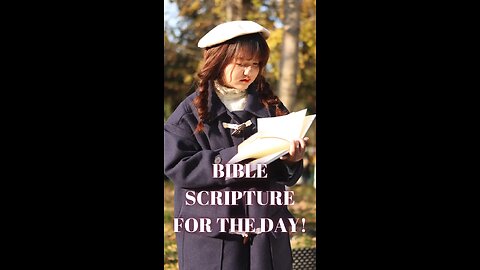 Bible Scripture for the Day!