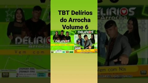 TBT Delírios do Arrocha Volume 6 Link no Comentário