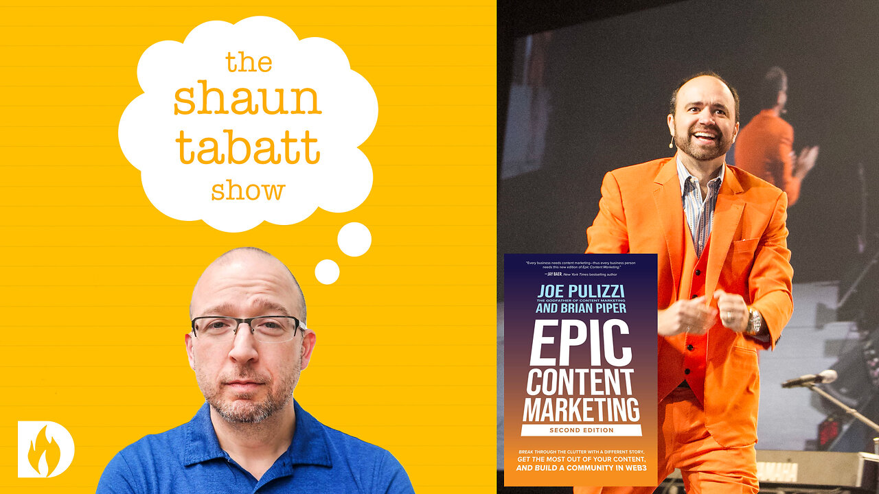 Unleashing the Power of Epic Content Marketing - Joe Pulizzi, the Godfather of Content Marketing