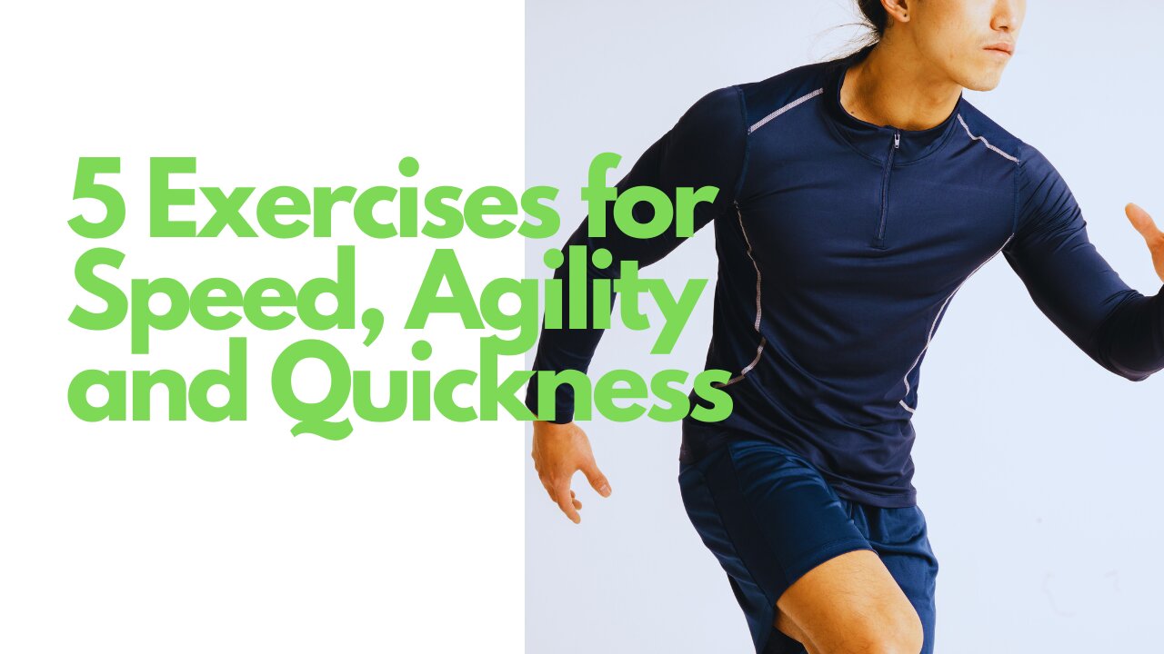 Improving Speed, Agility and Quickness with 5 exercises