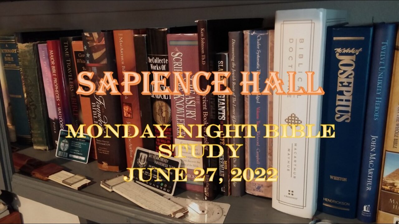 Monday Night Bible Study June 27, 2022