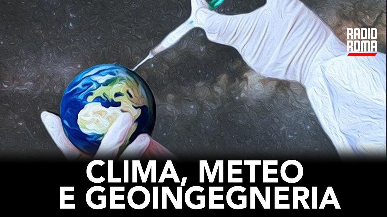 CLIMA, METEO E GEOINGEGNERIA (Con Ing. Alessandro Ratti e Simone Ippolito)