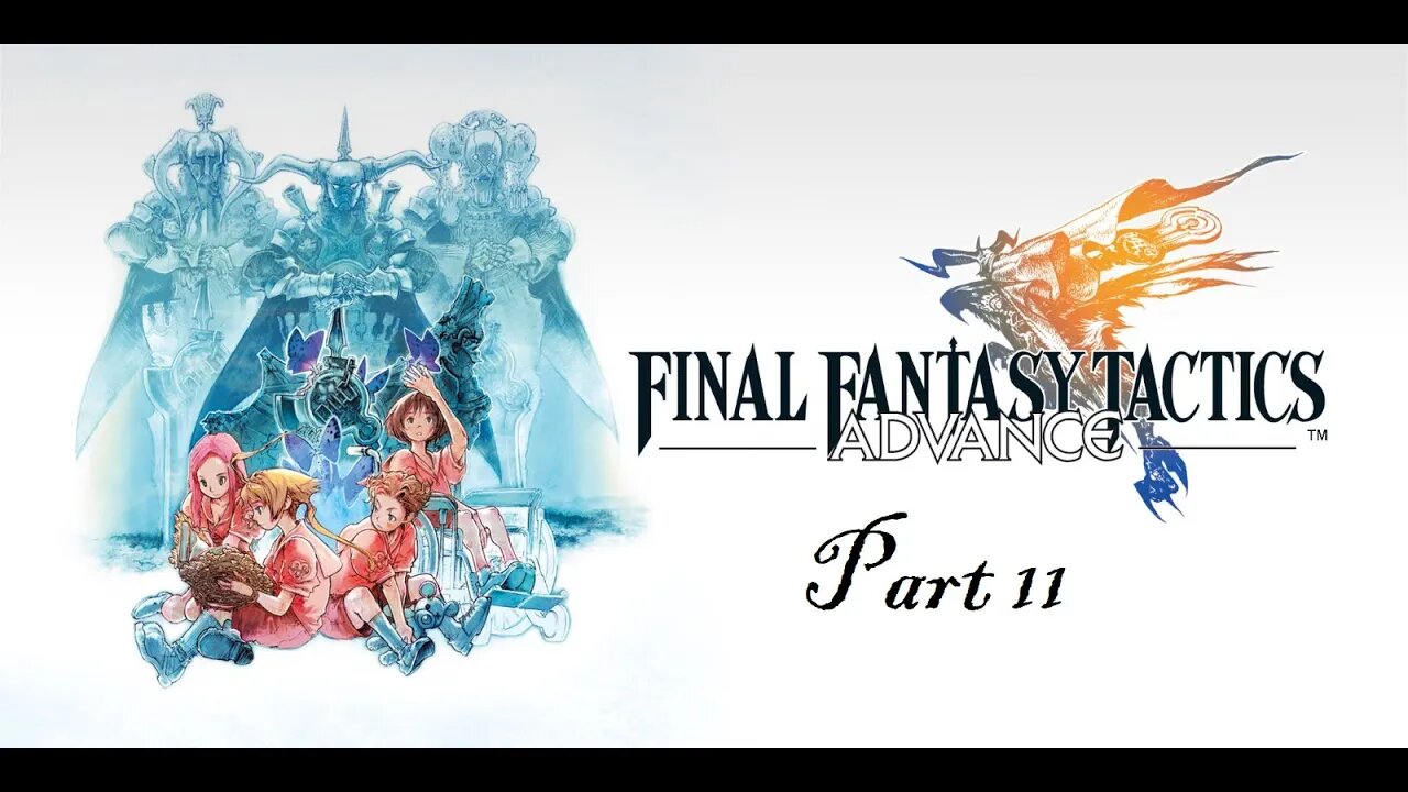 Let's Play Final Fantasy Tactics Advance part 11