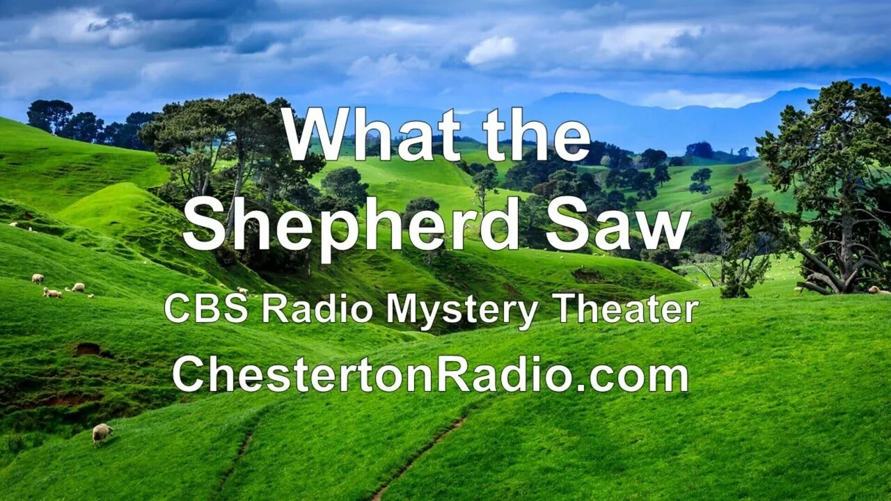 What the Shepherd Saw - CBS Radio Mystery Theater