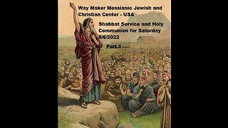 Parashat D'varim or Devarim- Shabbat Service and Holy Communion for 8.6.22 - Part 1