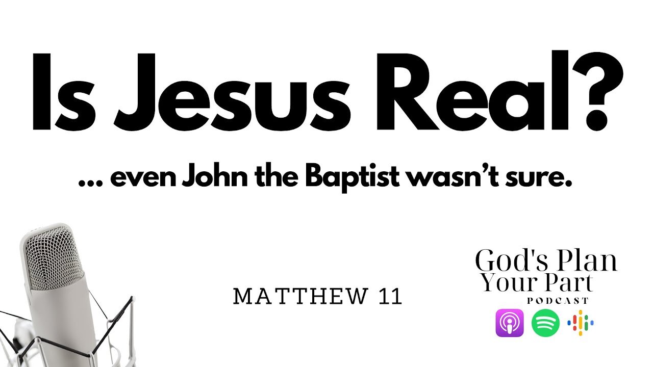 Matthew 11 | Diving into John the Baptist's Crisis of Faith and Jesus' Stern Yet Hopeful Response