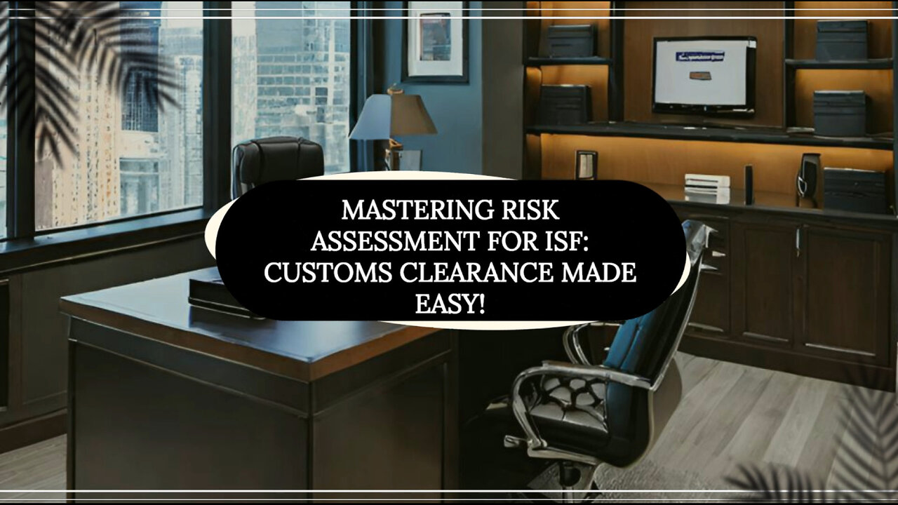 Unveiling the Secrets of Risk Assessment: How it Impacts the Imports Process