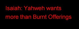 Isaiah: More than Burnt Offerings