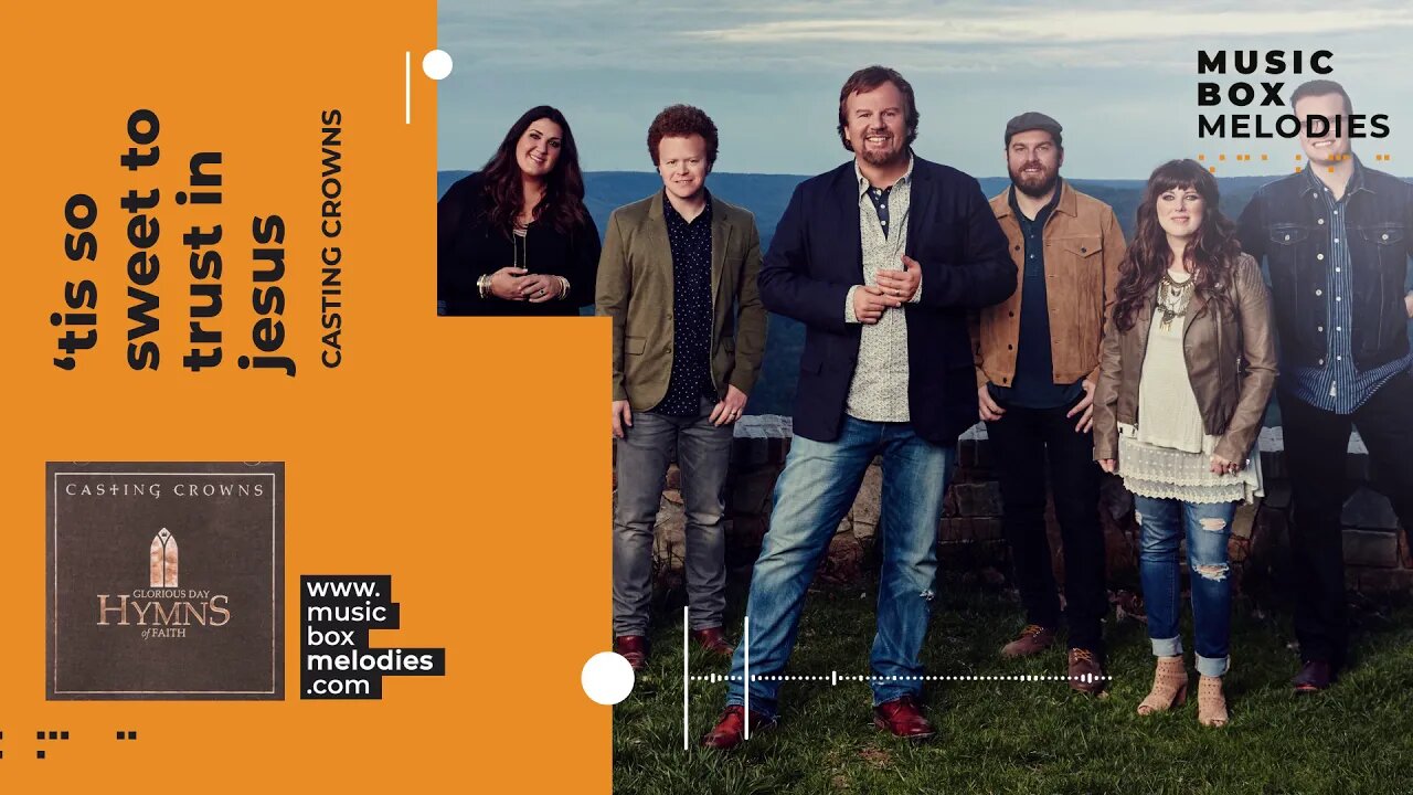 [Music box melodies] - 'Tis so sweet to trust in Jesus by Casting Crowns