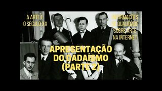 A Arte e o Século XX − Apresentação do DADAÍSMO (Parte 2)