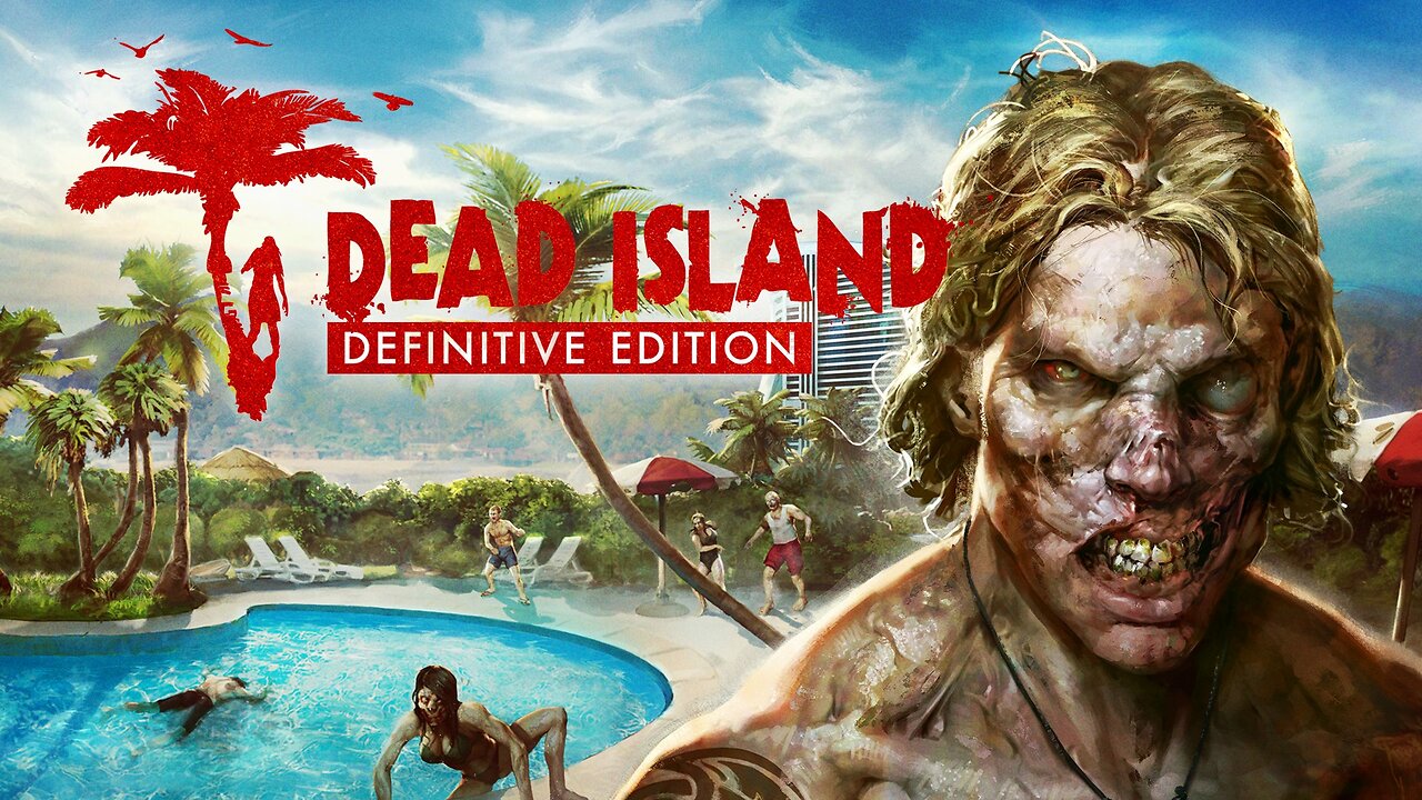 DEAD ISLAND DEFINITIVE EDITION Gameplay Walkthrough FULL GAME (720p 60FPS) No Commentary