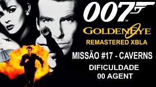 [Xbox 360] - GoldenEye 007 Remastered XBLA (2007) - [Missão 17 - Caverns] - Dificuldade 00 Agent