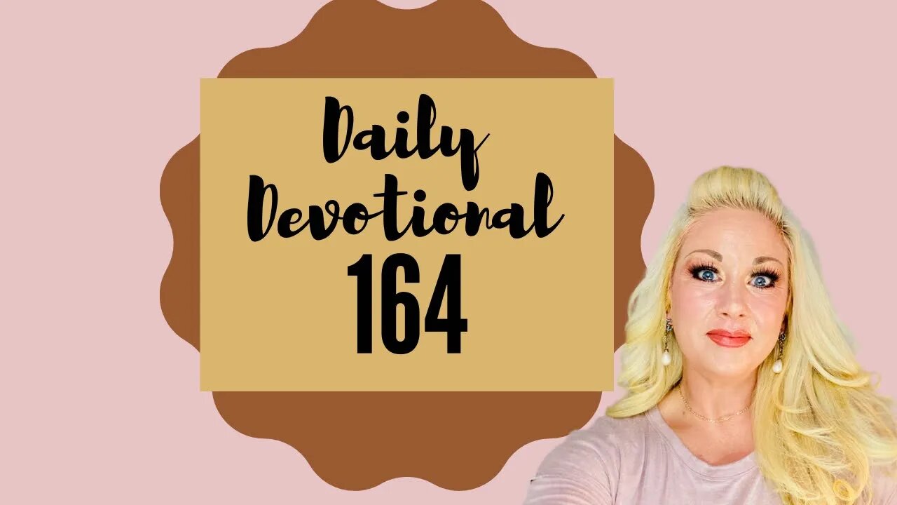 Daily devotional episode 164, Blessed Beyond Measure