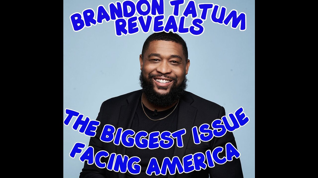 Brandon Tatum says THIS is the Biggest Issue facing America Today (Ep.10)