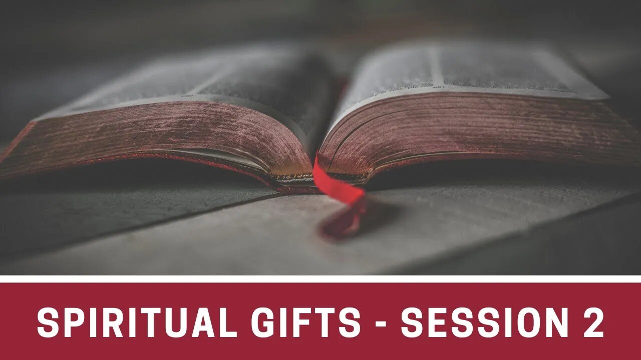 Spiritual Gifts - Session 2