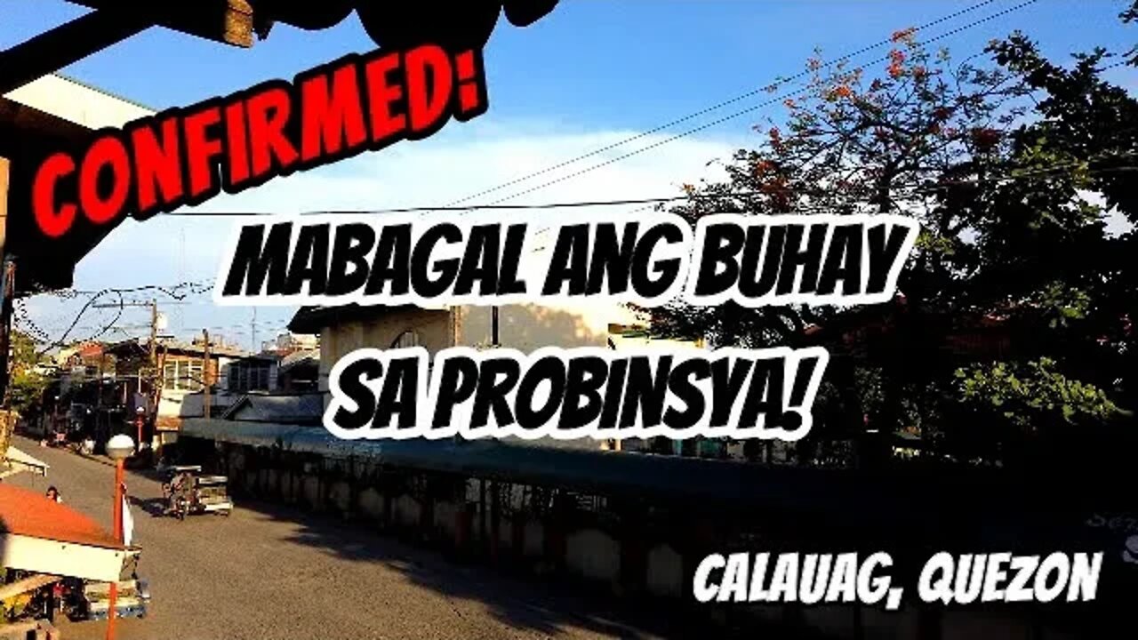 CONFIRMED: MABAGAL Ang Buhay Sa Probinsya | CALAUAG QUEZON