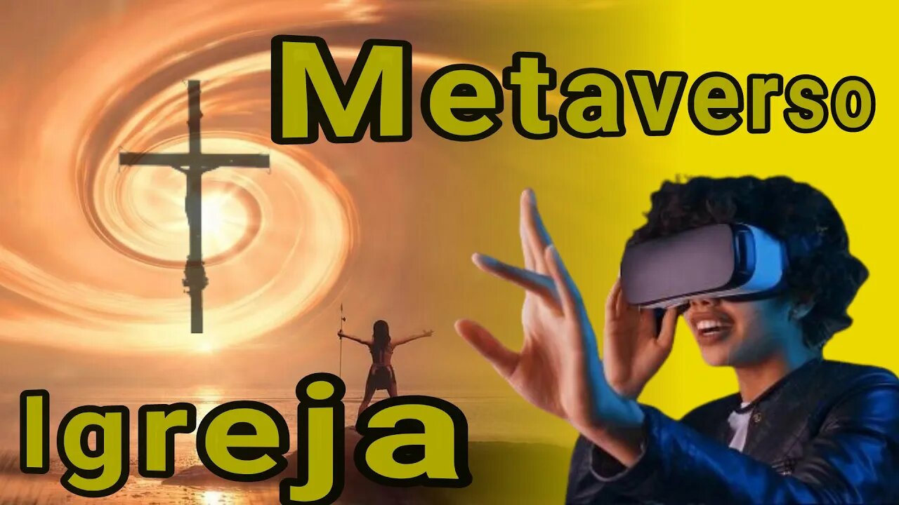 A Igreja no Metaverso. Batismo, Ceia, Comunhão. Pode isso?!?!?