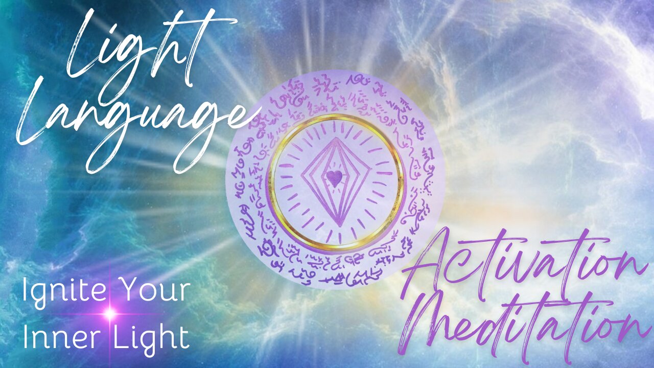 Light Language Activation Meditation: Ignite Your Inner Light