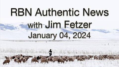 RBN Authentic News (4 January 2024)