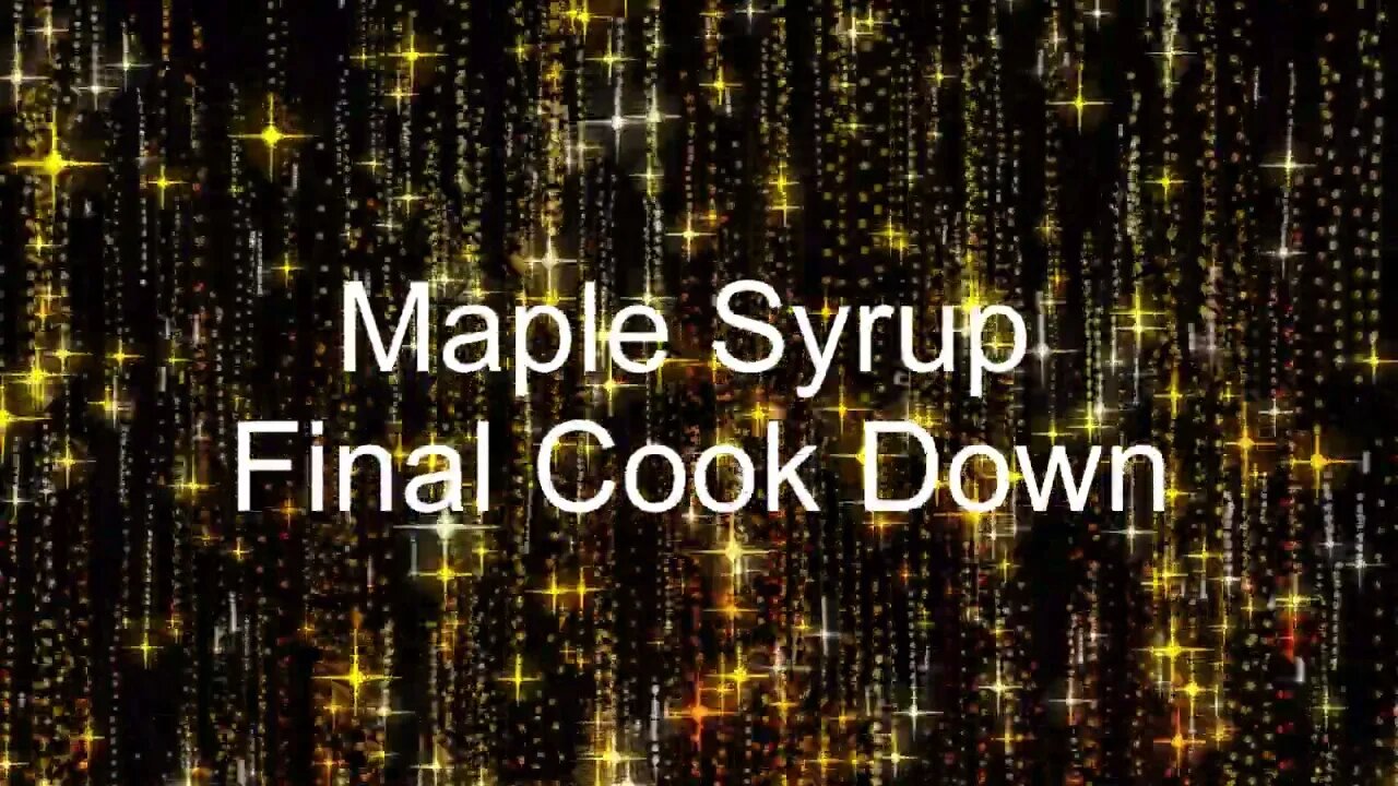 #164 Maple Syrup Final Cook Down