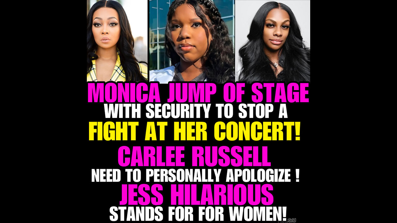 Monica jump off stage to break up a fight, Carlee no personal apology, Jess stands up!