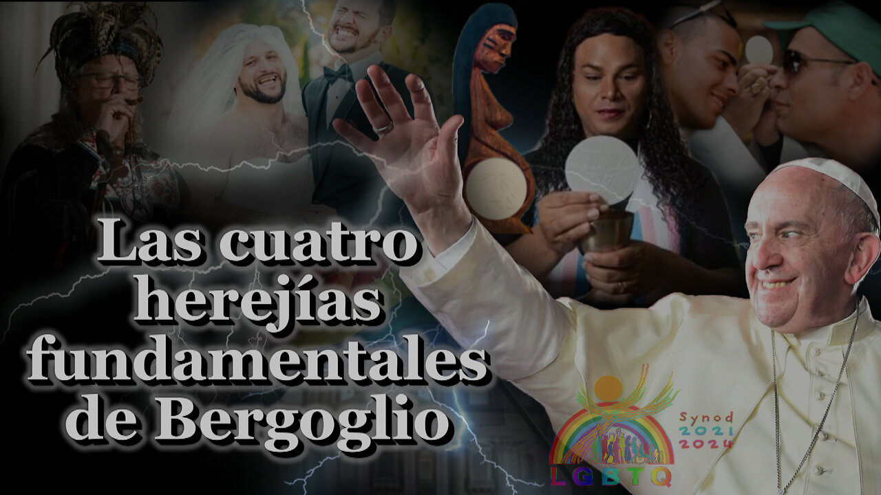 Las cuatro herejías fundamentales de Bergoglio