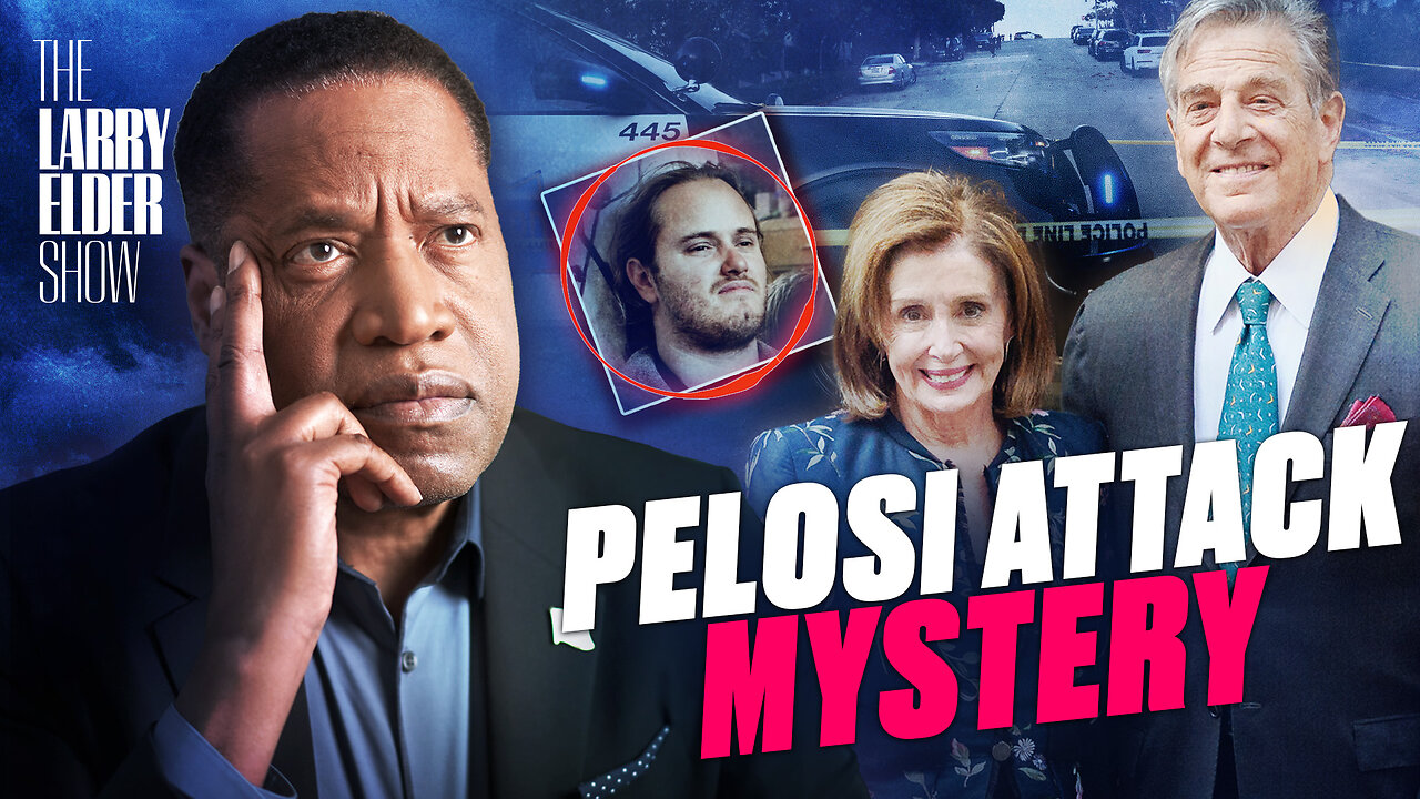 Ep. 85: Why Did NBC Remove Pelosi Attack Report and Suspend the Reporter? | The Larry Elder Show