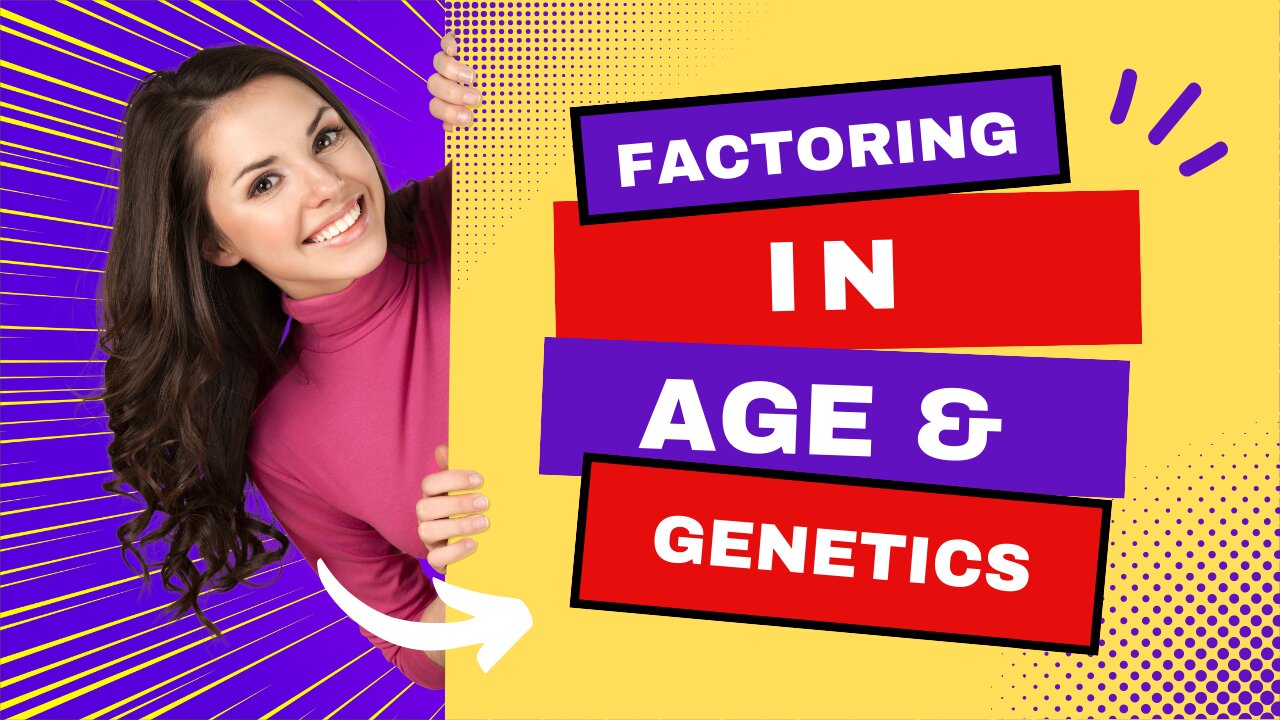 Age and Genetics: The Hidden Factors You Can't Ignore