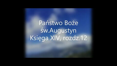 Państwo Boże -św.Augustyn Księga XIV, rozdz.12