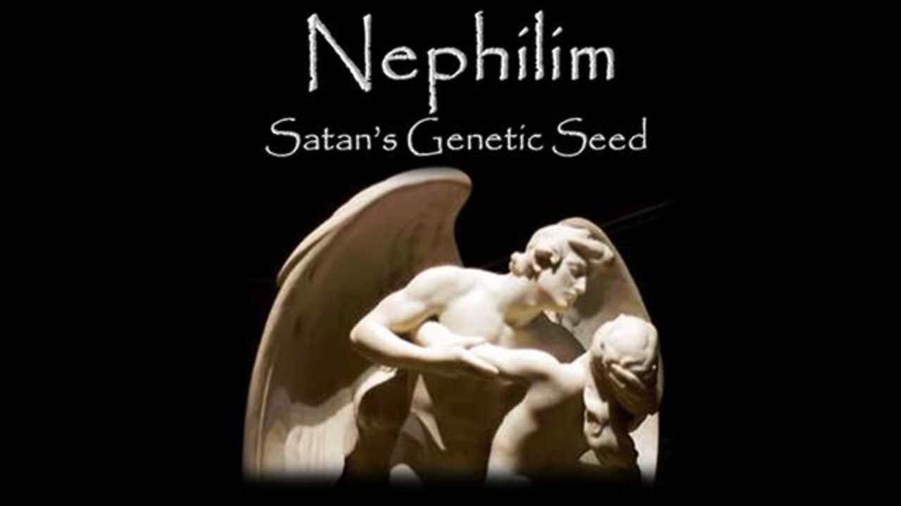 Nephilim Satan's Genetic Seed
