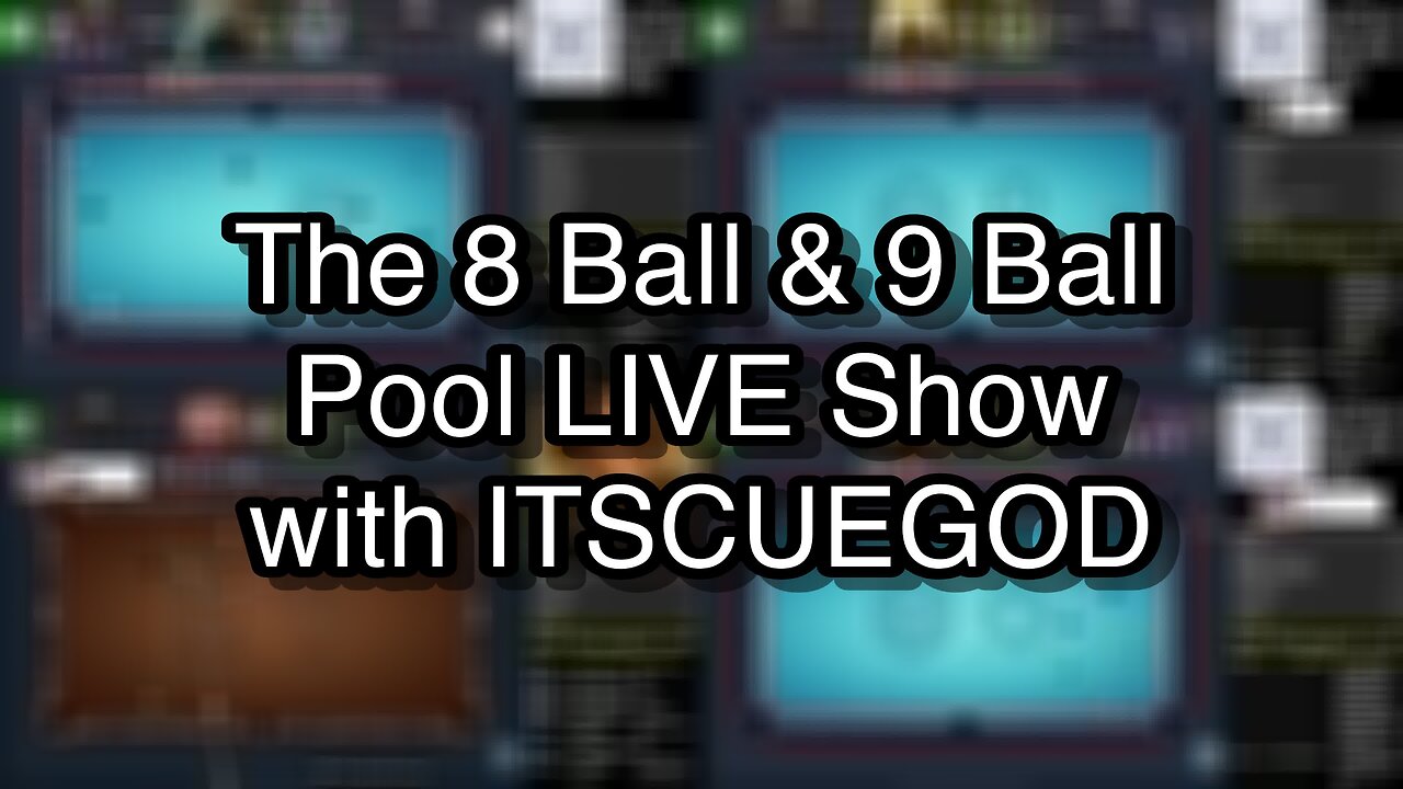 The 8 Ball & 9 Ball Pool LIVE Show with ITSCUEGOD