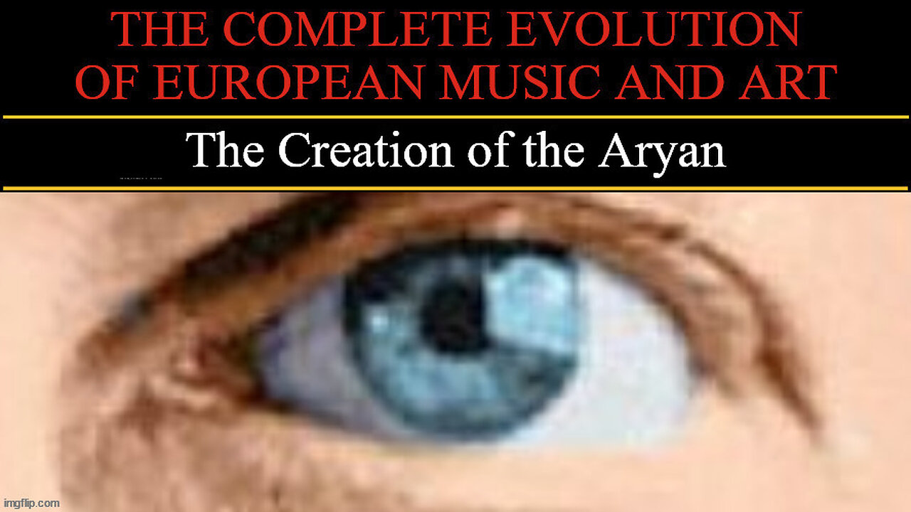 Timeline of European Art and Music - The Creation of the Aryan