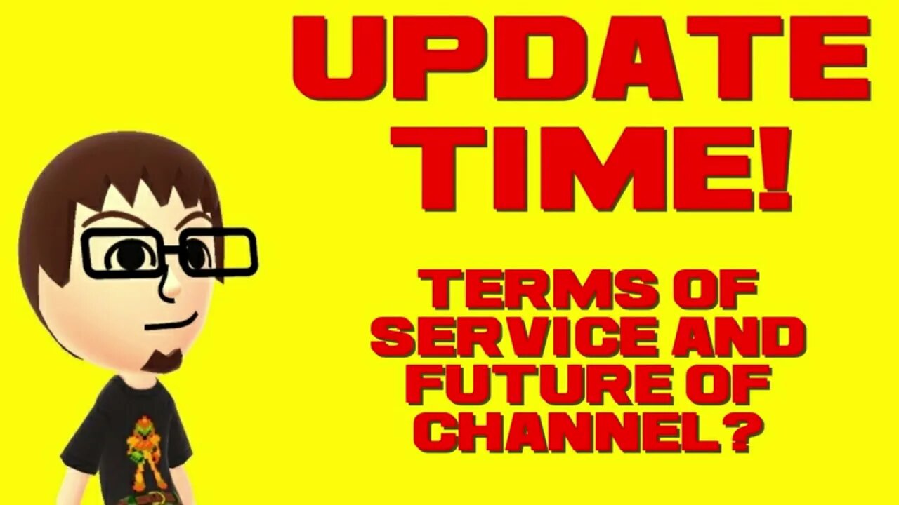 Channel Update - Terms of service and future of channel 😎Benjamillion