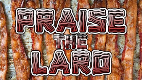 Praise The Lard