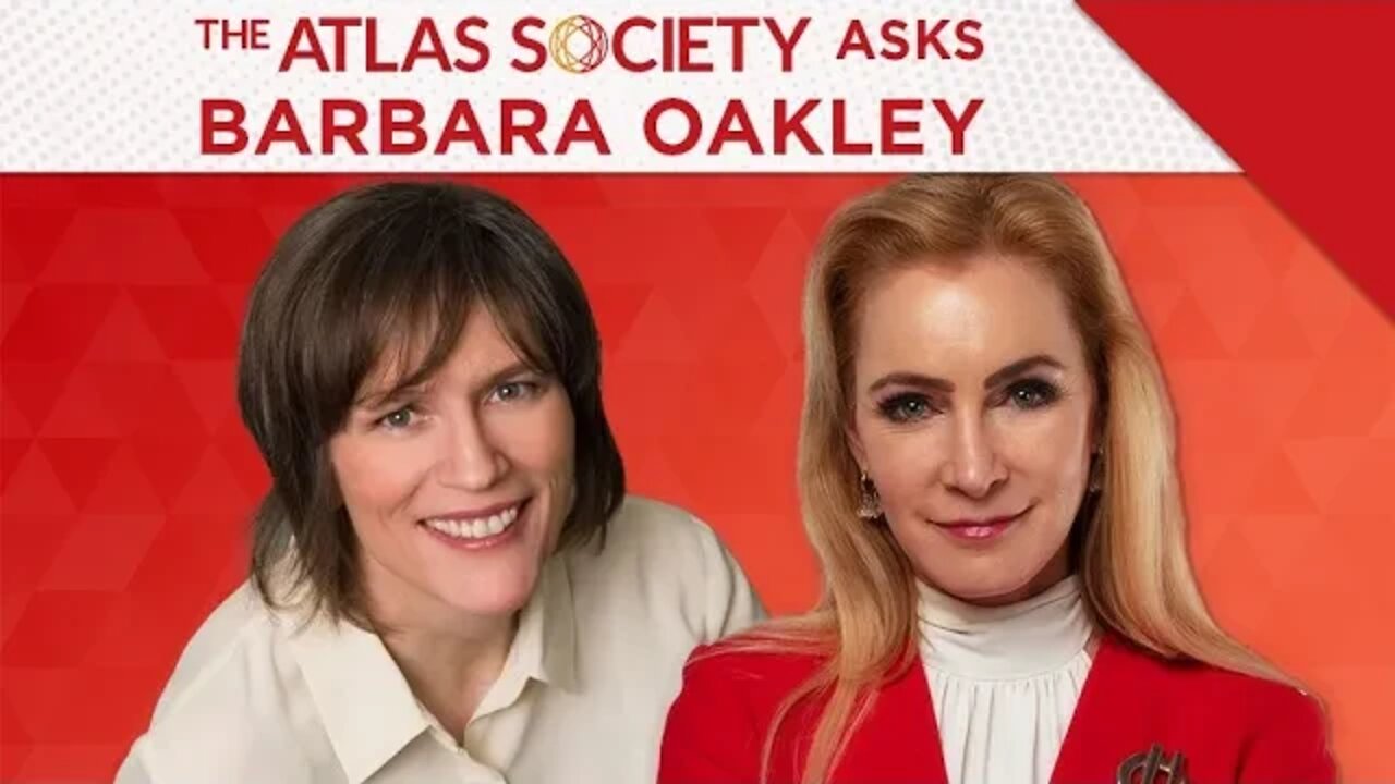 The Atlas Society Asks Barbara Oakley