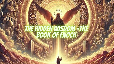 The Hidden Wisdom -The Book of Enoch