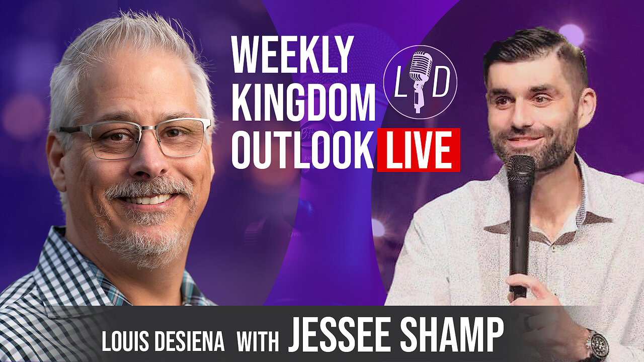 Weekly Kingdom Outlook Episode 116-Jesse Shamp Live