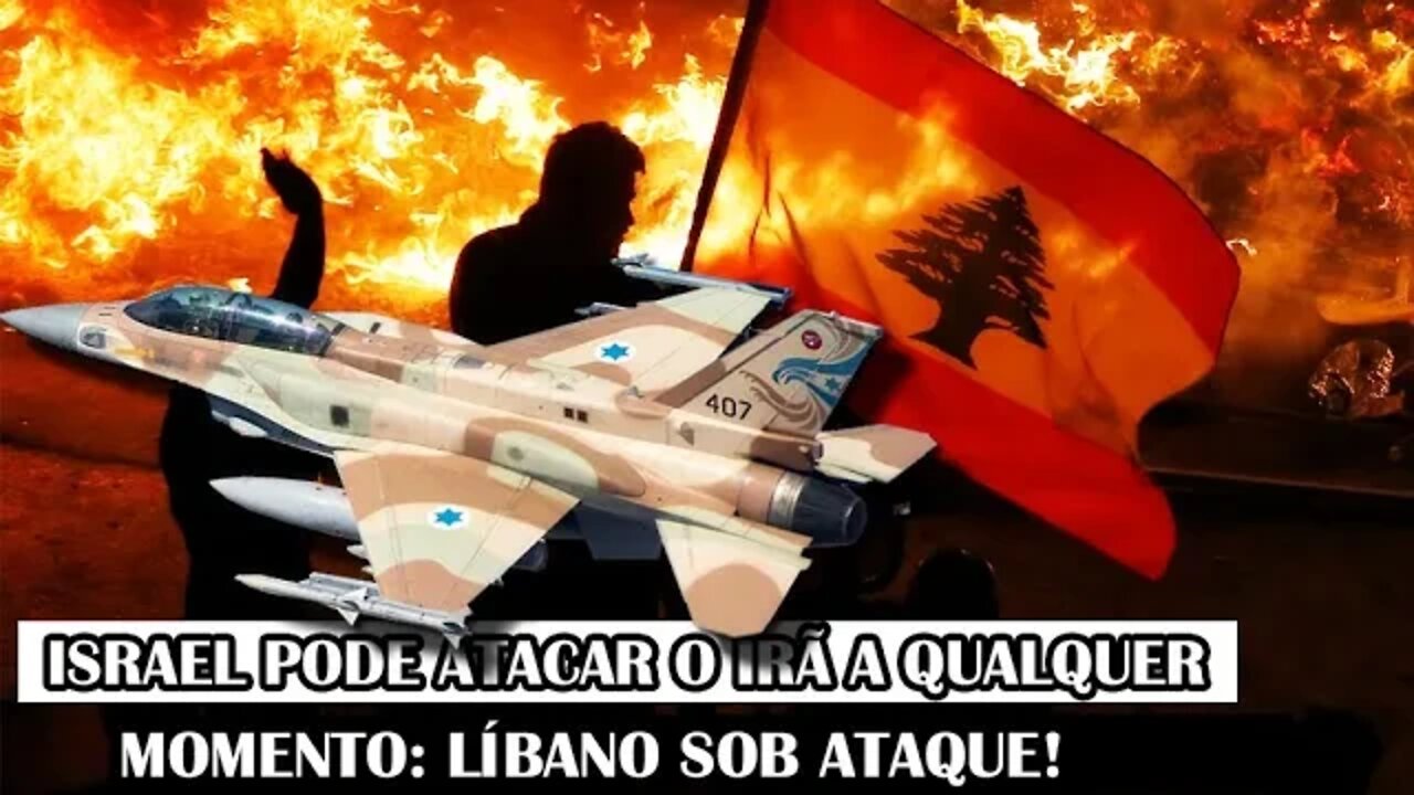 Israel Pode Atacar O Irã A Qualquer Momento: Líbano Sob Ataque!