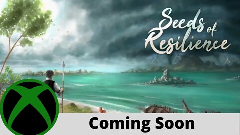 Seeds of Resilience Trailer for Xbox